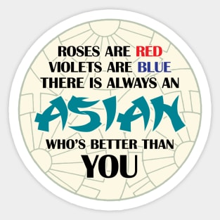 There is always an Asian who's better than you Sticker